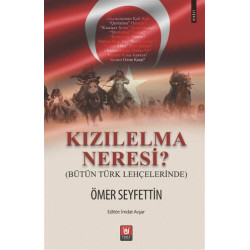Kızılelma Neresi? (Bütün Türk Lehçelerinde) - Ömer Seyfettin