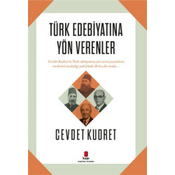 Türk Edebiyatına Yön Verenler Cevdet Kudret