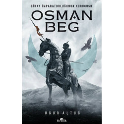 Osman Beg: Cihan İmparatorluğunun Kurucusu Uğur Altuğ