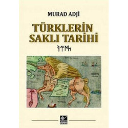 Türklerin Saklı Tarihi Murad Adji