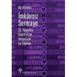 İmkansız Sermaye-21.Yüzyılda Kapitalizm Sosyalizm ve Toplum Alp Altınörs