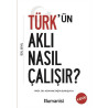 Türk'ün Aklı Nasıl Çalışır? İdil Sevil