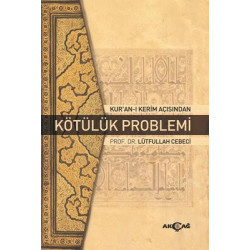 Kur'an-ı Kerim Açısından Kötülük Problemi Lütfullah Cebeci