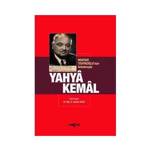 Muhtar Tevfikoğlu'nun Anlatımıyla Yahya Kemal  Kolektif
