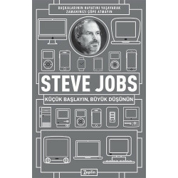 Küçük Başlayın, Büyük Düşünün - Steve Jobs