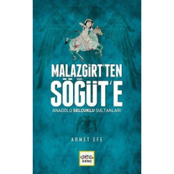 Malazgirt'ten Sogut'e Ahmet Efe
